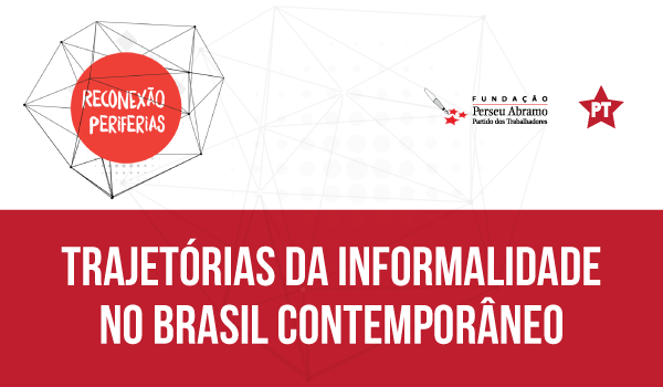 Trajetórias da Informalidade no Brasil Contemporâneo